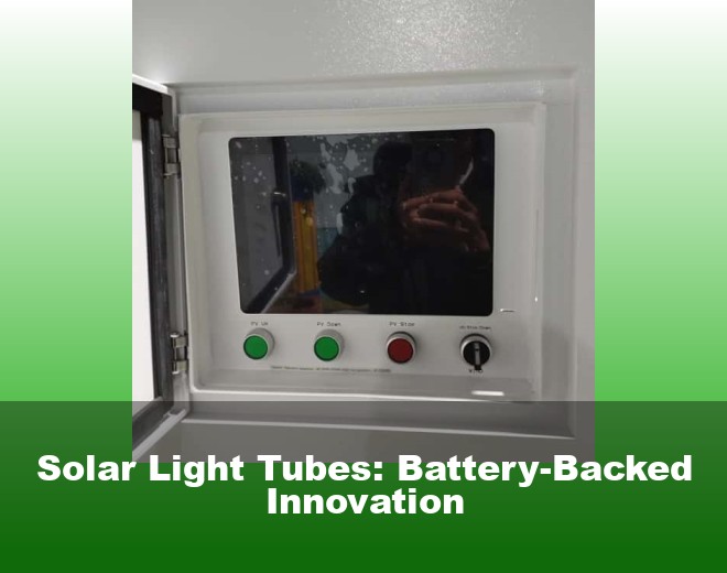 Solar Light Tubes: Battery-Backed Innovation